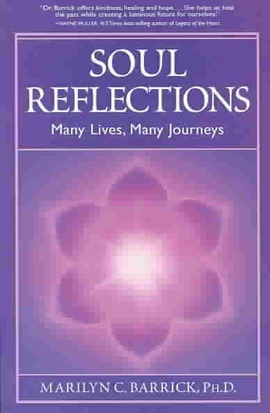 Soul Reflections: Many Lives, Many Journeys