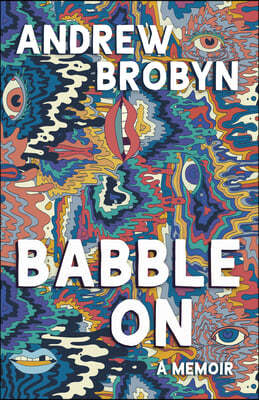 Babble on: A Drug Memoir