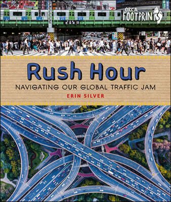Rush Hour: Navigating Our Global Traffic Jam