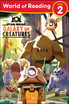 Star Wars: World of Reading: Galaxy of Creatures: (Level 2)