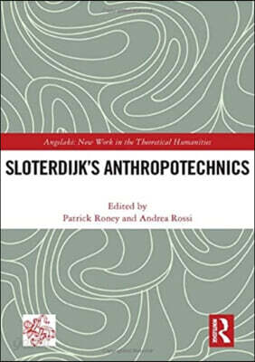 Sloterdijk’s Anthropotechnics