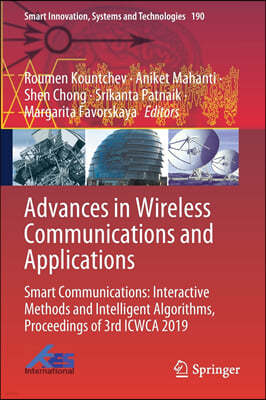 Advances in Wireless Communications and Applications: Smart Communications: Interactive Methods and Intelligent Algorithms, Proceedings of 3rd Icwca 2