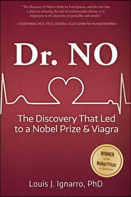 Dr. No: The Discovery That Led to a Nobel Prize and Viagra
