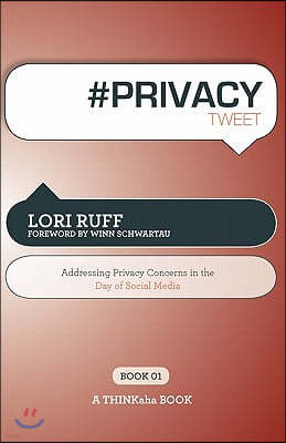 # Privacy Tweet Book01: Addressing Privacy Concerns in the Day of Social Media