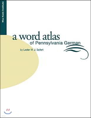 Word Atlas of Pennsylvania German