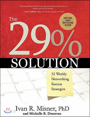 The 29% Solution: 52 Weekly Networking Success Strategies