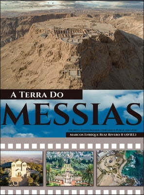 A Terra Do Messias: Uma Terra Que Mana Leite e Mel