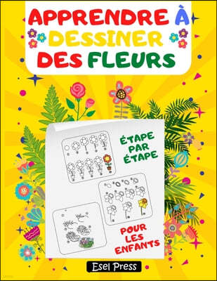 The Apprendre a Dessiner Des Fleurs etape par etape Pour Les Enfants