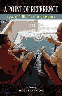 A Point of Reference: A Part of the Talk for Young Men