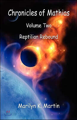 Chronicles of Mathias - Volume Two: Reptilian Rebound