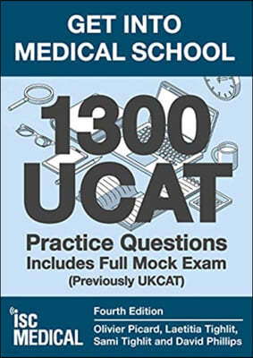 The Get into Medical School - 1300 UCAT Practice Questions. Includes Full Mock Exam