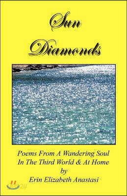 Sun Diamonds: Poems from a Wandering Soul in the Third World & at Home