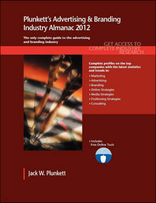 Plunkett's Advertising & Branding Industry Almanac 2012