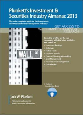Plunkett's Investment & Securities Industry Almanac 2013