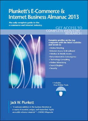 Plunkett's E-Commerce & Internet Business Almanac 2013