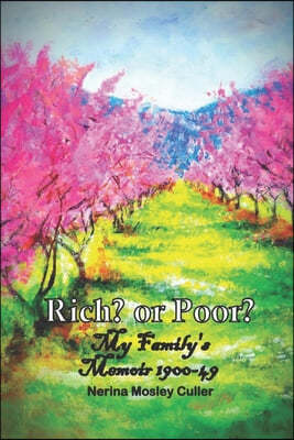 Rich? or Poor?: My Family's Memoir 1900-49