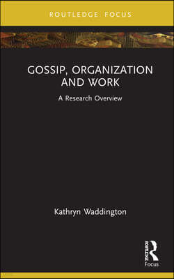 Gossip, Organization and Work