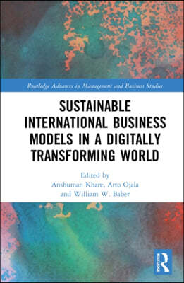 Sustainable International Business Models in a Digitally Transforming World