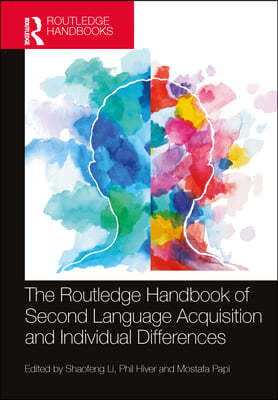 Routledge Handbook of Second Language Acquisition and Individual Differences