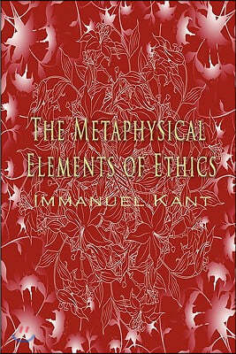 The Metaphysical Elements of Ethics