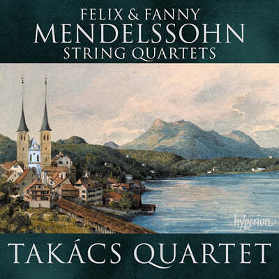 Takacs Quartet 펠릭스 / 파니 멘델스존: 현악 사중주집 (Felix / Fanny Mendelssohn: String Quartets) 