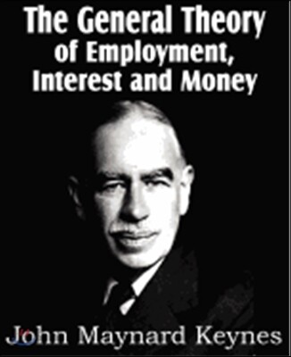 The General Theory of Employment, Interest and Money