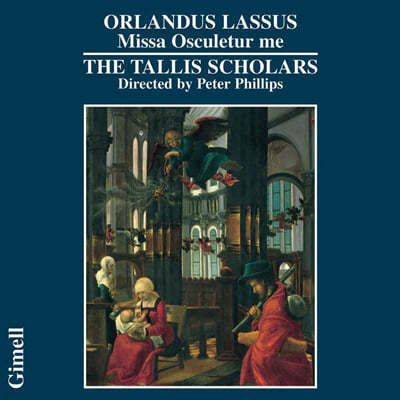 The Tallis Scholars : ̻ ų  -  Ű (Lassus: Missa Osculetur me)