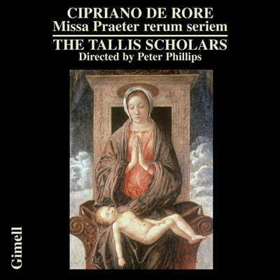 The Tallis Scholars ġƳ  η: ̻ (Cipriano de Rore: Missa Praeter rerum seriem) 