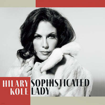 Hilary Kole ( ) - Sophisticated Lady 