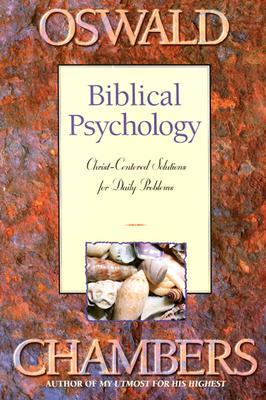 Biblical Psychology: Christ-Centered Solutions for Daily Problems