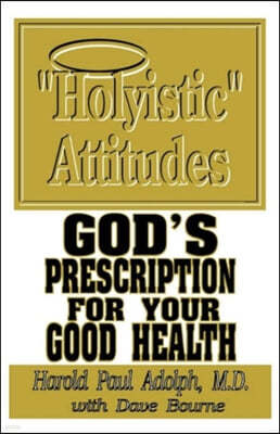 "Holyistic" Attitudes