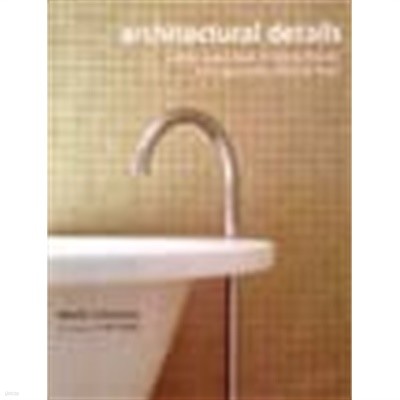 ARCHITECTURAL DETAILS: A HOMESOURCE BOOK