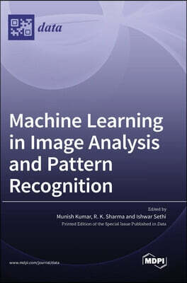 Machine Learning in Image Analysis and Pattern Recognition