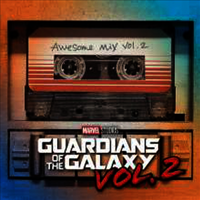 O.S.T. — Guardians Of The Galaxy - Awesome Mix Vol. 2 (가디언즈 오브 더 갤럭시 2) 앨범 커버