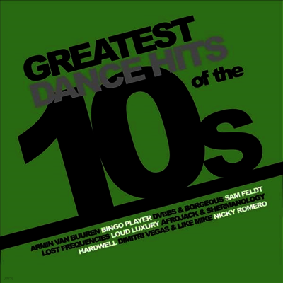 Various Artists — Greatest Dance Hits Of The 10's 앨범 커버