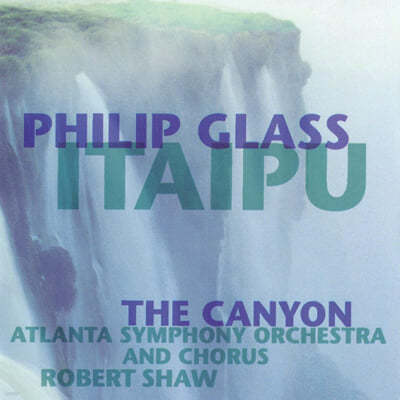 Robert Shaw — Robert Shaw 필립 글래스: 이타이푸 (Philip Glass: Itaipu) 앨범 커버