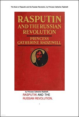 Ǫƾ  þ . The Book of Rasputin and the Russian Revolution, by Princess Catherine Radziwill