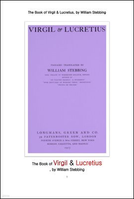 渮콺(Virgil)  ũƼ(Lucretius) .The Book of Virgil & Lucretius, by William Stebbing