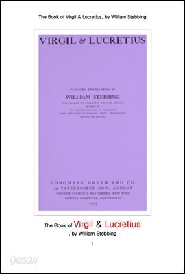 베르길리우스(Virgil) 와 루크레티오스(Lucretius) .The Book of Virgil & Lucretius, by William Stebbing