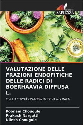 Valutazione Delle Frazioni Endofitiche Delle Radici Di Boerhaavia Diffusa L.