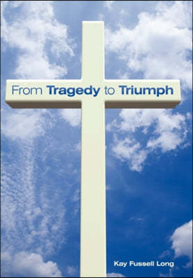 From Tragedy to Triumph