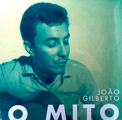 Joao Gilberto — O Mito 앨범 커버