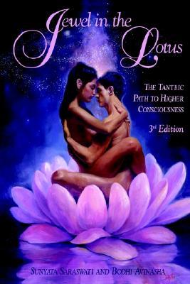 Jewel in the Lotus/The Tantric Path to Higher Consciousness