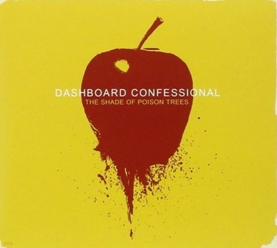 Dashboard Confessional (대시보드 컨페셔널) -  The Shade Of Poison Trees (Canada반)