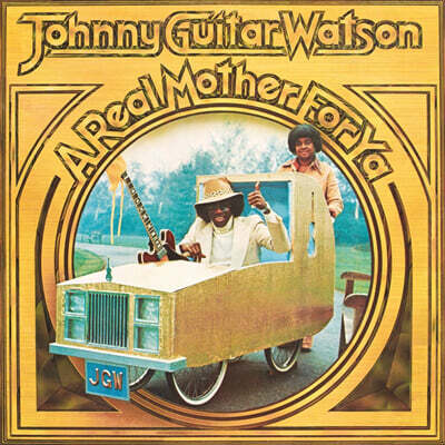 Johnny 'Guitar' Watson — A Real Mother For Ya 앨범 커버