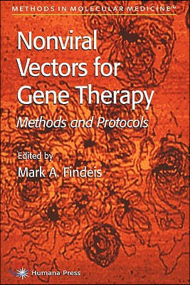 Nonviral Vectors for Gene Therapy: Methods and Protocols