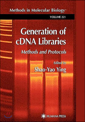 Humana Press Generation of Cdna Libraries: Methods and Protocols