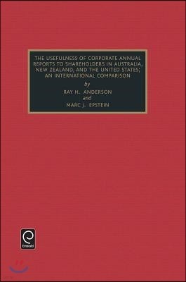 Usefulness of Corporate Annual Reports to Shareholders in Australia, New Zealand and the United States: An International Comparison