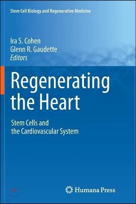 Regenerating the Heart: Stem Cells and the Cardiovascular System