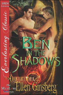 Ben in the Shadows [Dreamcatcher 2] (Siren Publishing Everlasting Classic Manlove)